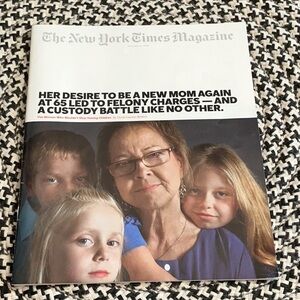 The New York Times Magazine New Mom at 65 Felony Charges November 16, 2025